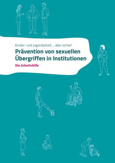 Arbeitshilfe: Prävention von sexuellen Übergriffen in Institutionen